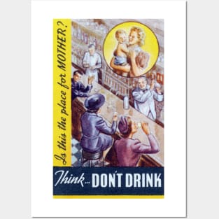 1935 Mothers, Think - Don't Drink Posters and Art